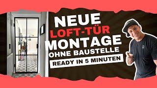 Meine neue Lofttür! Montage in 5 Minuten