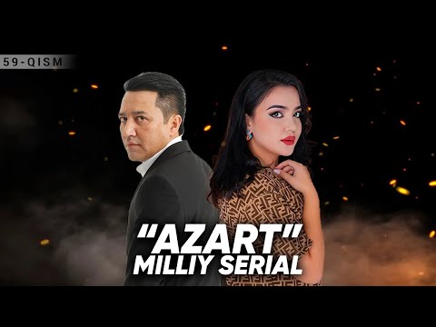 "Azart" milliy serial 59-qism