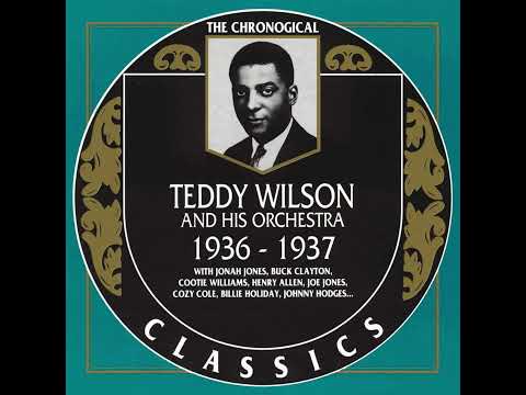 TEDDY WILSON AND HIS ORCHESTRA 1936-1937 (1990)  (FULL ALBUM)