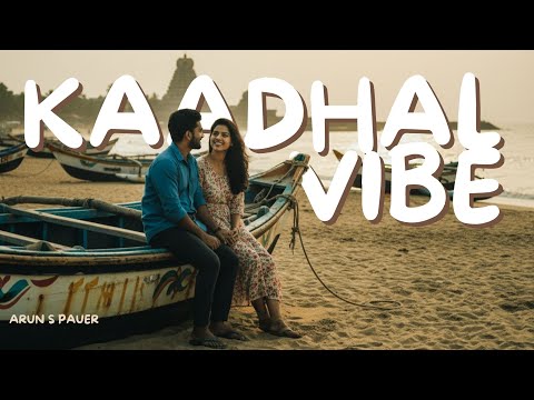 Kaadhal Vibe | Tamilchata | Arun Pauer
