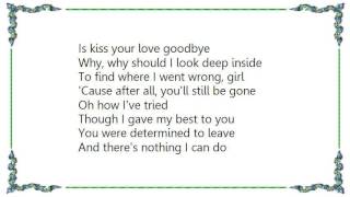 Brian McKnight - Kiss Your Love Goodbye Lyrics