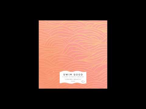 Swim Good - Grand Beach (ft. S. Carey & Daniela Andrade) [Audio]