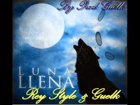 Luna Llena Rey Style & Guelk (By Prod Guelk).wmv