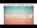 Császár Előd x Lotfi Begi feat. Nika - Tiltott szerelem (Official Music Video) Császár Előd x Lotfi Begi feat. Nika - Tiltott szerelem (Official Music Video)
