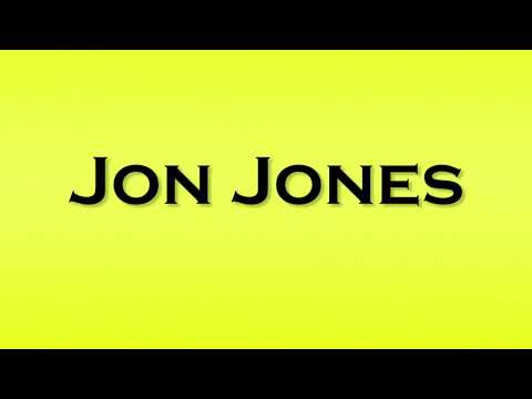 Pronunciation of Jon Jones