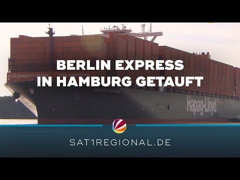 Riesiges Containerschiff Berlin Express in Hamburg getauft