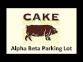 Cake - Alpha Beta Parking Lot - Karaoke