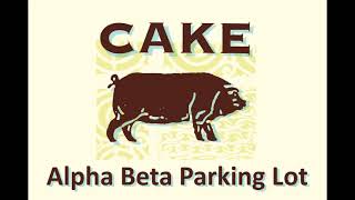 Cake - Alpha Beta Parking Lot - Karaoke