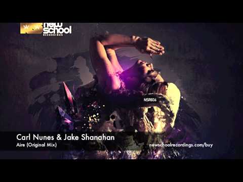 Carl Nunes & Jake Shanahan - Aire (Original Mix)