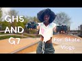 Panasonic GH5 & G7 For Skate Vlogs
