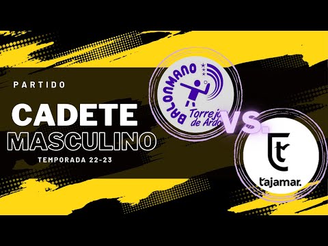 PARTIDO CADETE MASCULINO. TORREJÓN  vs TAJAMAR. TEMPORADA 22-23  - 18/02/2023