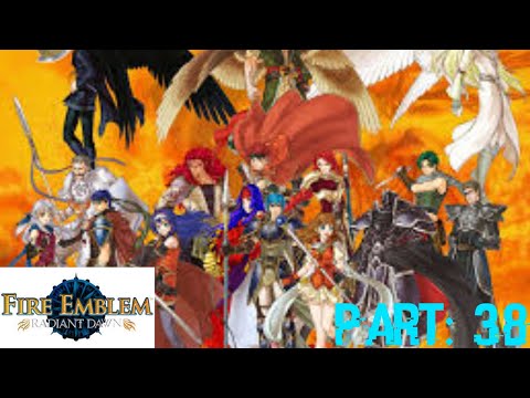 Fire Emblem: Radiant Dawn let's play part 38