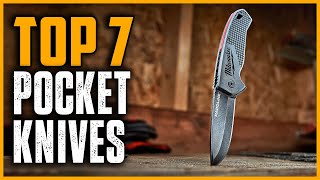 Top 7 Best Pocket Knives in 2025