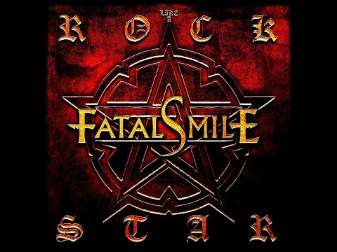 FATAL SMILE - LIKE A ROCKSTAR (Official Video 2014)