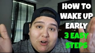 HOW TO WAKE UP EARLY! 3 EASY STEPS THAT WORK!!!