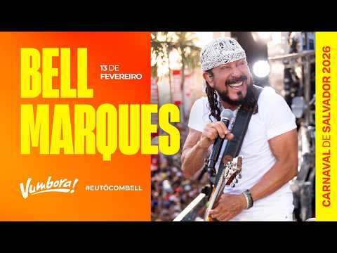 CARNAVAL DE SALVADOR 2026 – BELL MARQUES – Bloco Vumbora (Sexta)