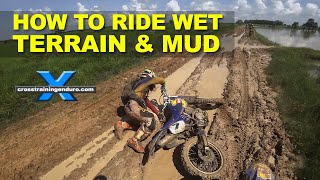 HOW TO RIDE WET TERRAIN &amp; MUD: Cross Training Enduro