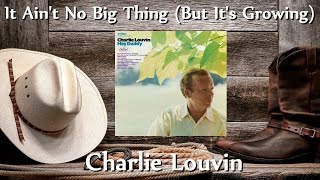 Charlie Louvin - It Ain't A Big Thing (But It's Growing)