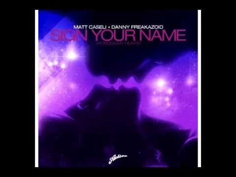 Matt Caseli & Danny Freakazoid - Sign Your Name (Fabian Gray & Emanuele Remix)