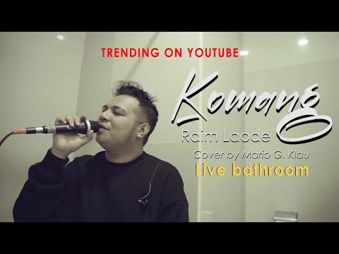 KOMANG - RAIM LAODE | Live cover by Mario G. Klau