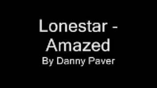 lonestar amazed  by danny