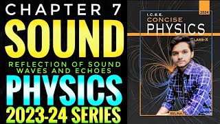 ICSE Class 10 Physics Chapter 7 SOUND 2024-25 | Part 1/3 | Reflection of Sound Waves and Echoes
