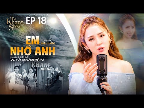 Em Nhớ Anh (OST Mây Họa Ánh Trăng) - Bảo Trâm | The Khang Show