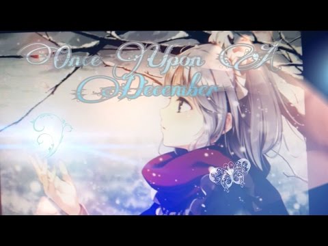 "❄️Once Upon A December❄️" Fan Video