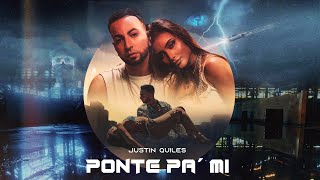 Justin Quiles - Ponte Pa' Mi (Lyric Video)