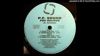 P.F. Sound - You Believe (Alternative Groove)