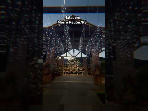 Natal em Morro Reuter/RS #serragaucha #morroreuter #riograndedosul #rs