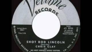 Chris Clay - Shot Rod Lincoln