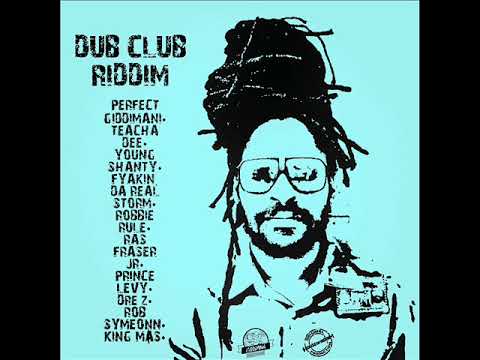 Dub Club Riddim (Full) (Official Mix) Feat. Teacha Dee, Pefect Giddimani, King Mas (March 2020)