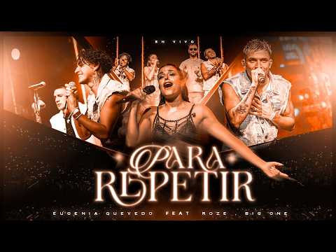 Para Repetir (En Vivo) - @EugeQuevedoOk | @ROZEOFICIAL | @bigoneok | @labandadecarlitosok
