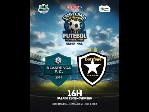 ALVARENGA F.C X BOTAFOGO  DE CAFEMIRIM - CAMPEONATO INTERMUNICIPAL DE ALVARENGA 2025 - SEMIFINAL