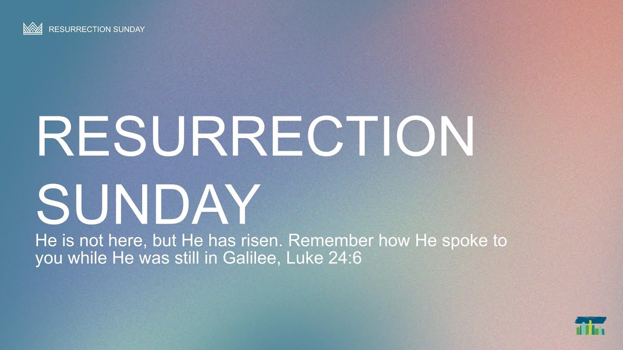 Resurrection Sunday - April 20, 2025