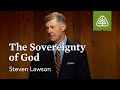 The Sovereignty of God: The Attributes of God with Steven Lawson