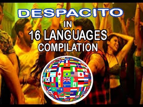 Despacito compilation in 16 languages