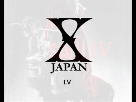 X Japan - I.V