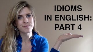 Idioms in English: Lesson 4 | RAMIREZ ENGLISH