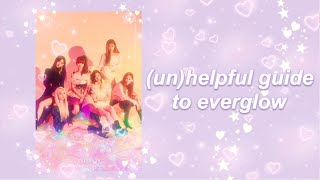 (un)helpful guide to everglow 🦋