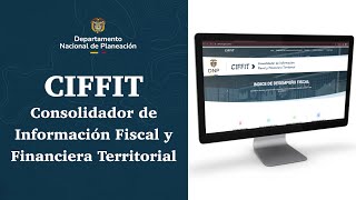 ¿Qué es CIFFIT?:  consolidador de información fiscal y financiera territorial.
