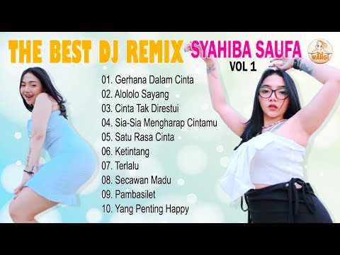 Syahiba Saufa - The Best Dj Remix - Syahiba Saufa Vol. 1 (Official Audio Music)