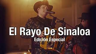 El Rayo De Sinaloa   Edición Especial En Vivo 2021