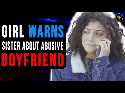 Girl Warns Sister About Abusive Boyfriend, Watch What Happens Next
