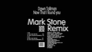 UDM Music: Dawn Tallman "Now That I Found You" (Mark Stone UDM Dub) Equal Records