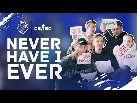 Never Have I Ever | G2 CS:GO