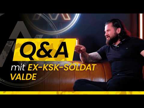 Former KSK soldier Valde answers your questions in the Q&A