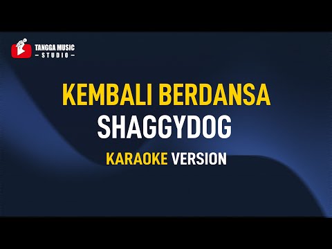 Shaggydog - Kembali Berdansa (Karaoke)