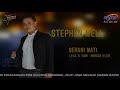 Berani Mati By Stephen Mell NAIB JUARA ACSJ KE 7 #ACSJ7 #STEPHENMELL